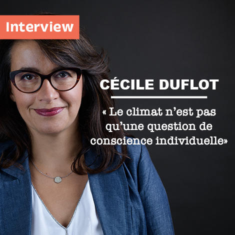 Interview de Cécile Duflot : « Le climat n’est pas qu’une question de conscience individuelle »